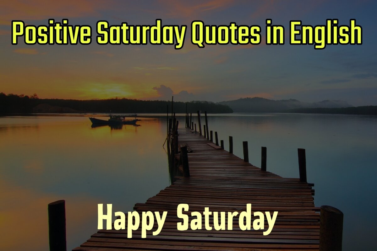 Positive Saturday Quotes Images in English