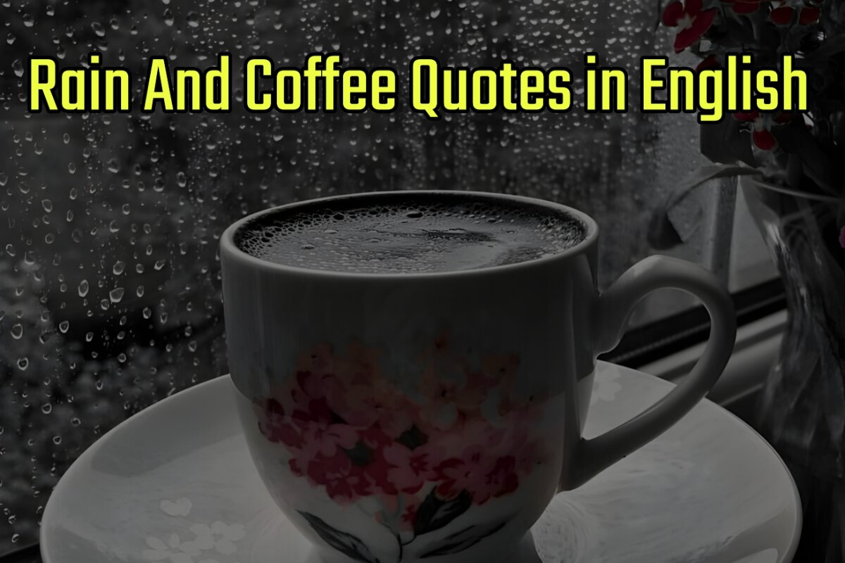 Rain And Coffee Quotes Images in English