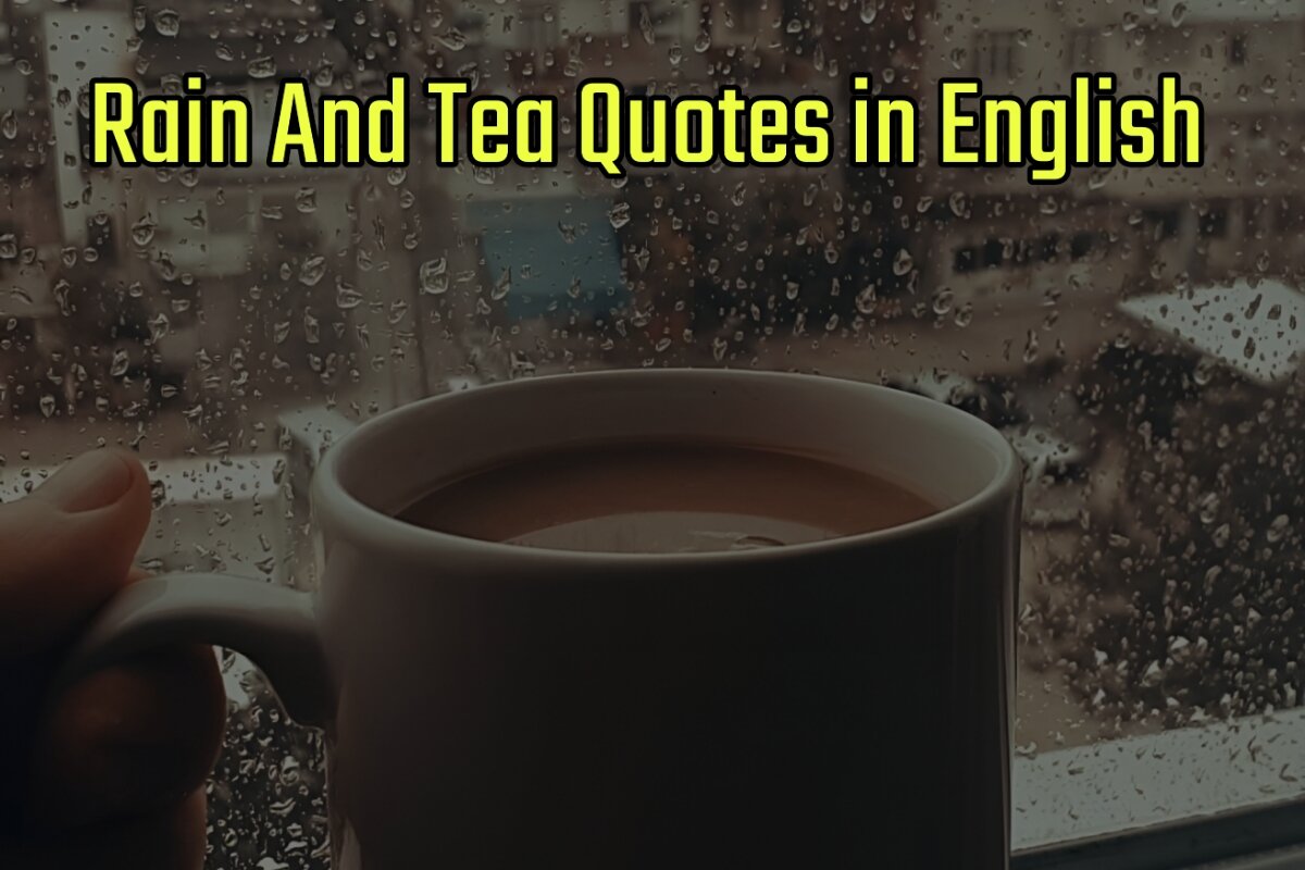 Rain And Tea Quotes Images in English