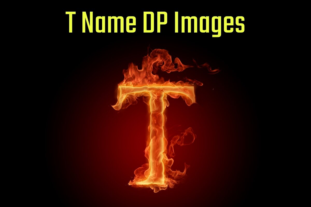 T Name DP Images for WhatsApp & Facebook DP