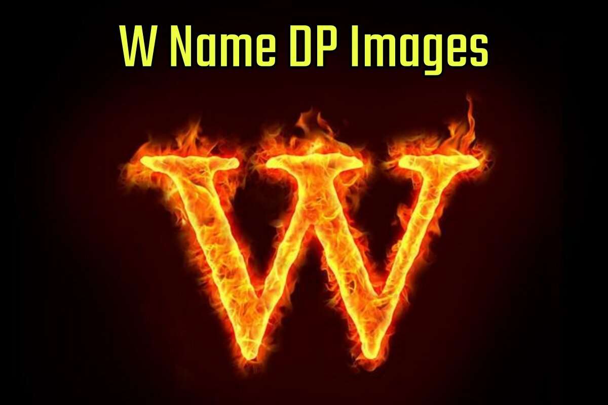 W Name DP Images for WhatsApp & Facebook DP